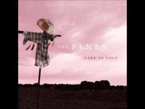 The Pines - Be There In Bells