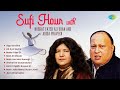 Sufi Hour With Nusrat Fateh Ali Khan And Abida Praveen Aap Se Milke Ab Kya Soche Old Sufi Song