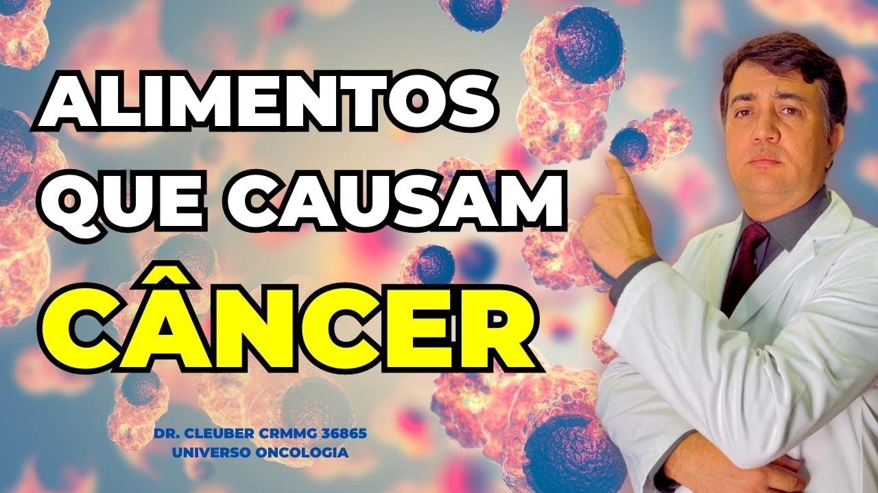 Alimentos que Causam CÂNCER: Os 5 fatores.