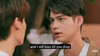 'keep looking like that and i'll kiss  you till you drop' || 2gether