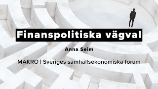 MAKRO 2023 – Finanspolitiska vägval: är det dags att skrota överskottsmålet? (Anna Seim)