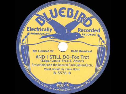 1934 Ernie Holst - And I Still Do (Ernie Holst, vocal)