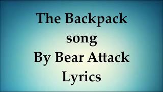 The Backpack Song by Bear Attack lyrics