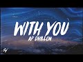 With You - AP Dhillon (Lyrics/English Meaning)