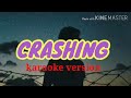 CRASHING - KYLE JULIANO (KARAOKE VERSION)