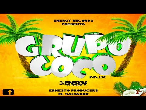 Grupo Coco Mix Salvadoreño 🌴 Ernesto Producer 🔴 Energy Records