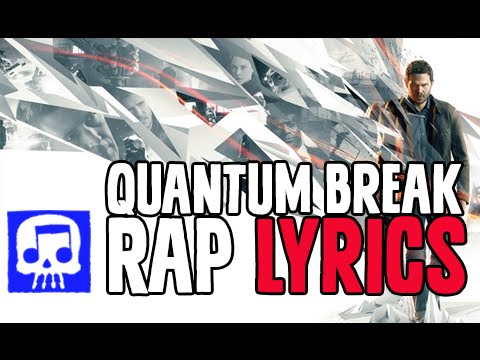 Quantum Break Rap LYRIC VIDEO by JT Music - "Screams of Time"