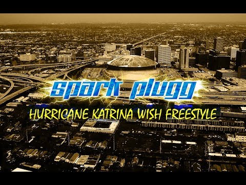Spark Plugg - Hurricane Katrina Wish Freestyle
