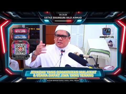 TAZKIRAH : Jenazah Yang Dimandikan Malaikat - Ustaz Shamsuri Ahmad