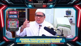 TAZKIRAH : Jenazah Yang Dimandikan Malaikat - Ustaz Shamsuri Ahmad