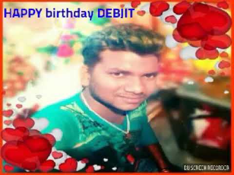 Happy BIRTHDAY DEBJIT.😊18/10/1997