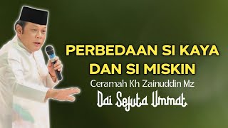 Download lagu CERAMAH LUCU KH ZAINUDDIN MZ‼️PERBEDAAN SI MISKIN DAN SI KAYA mp3