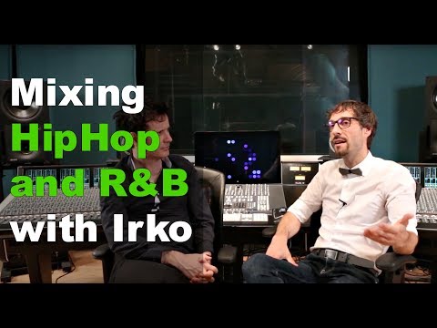 Mixing HipHop & R&B with Mixing Engineer Irko - Warren Huart: Produce Like A Pro