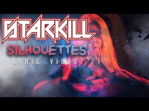 STARKILL - Silhouettes (OFFICIAL LYRIC VIDEO)
