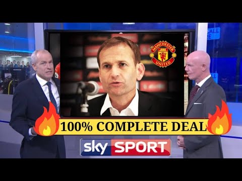 🚨 IT HAPPENED DAN ASHWORTH TO MAN UTD  IS DONE DEAL✅ | WELCOME TO MANCHESTER UNITED 🔥