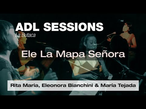 Elé la Mapa Señora - Rita Maria, Eleonora Bianchini, María Tejada