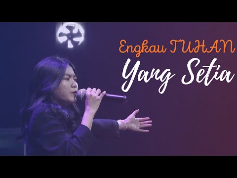 Engkau Tuhan Yang Setia (New Power Worship ft Michael Panjaitan) - Profetik Bethany Kendari