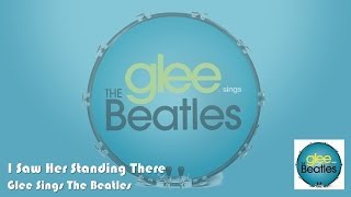 Glee - I Saw Her Standing There (Lyrics On Screen)