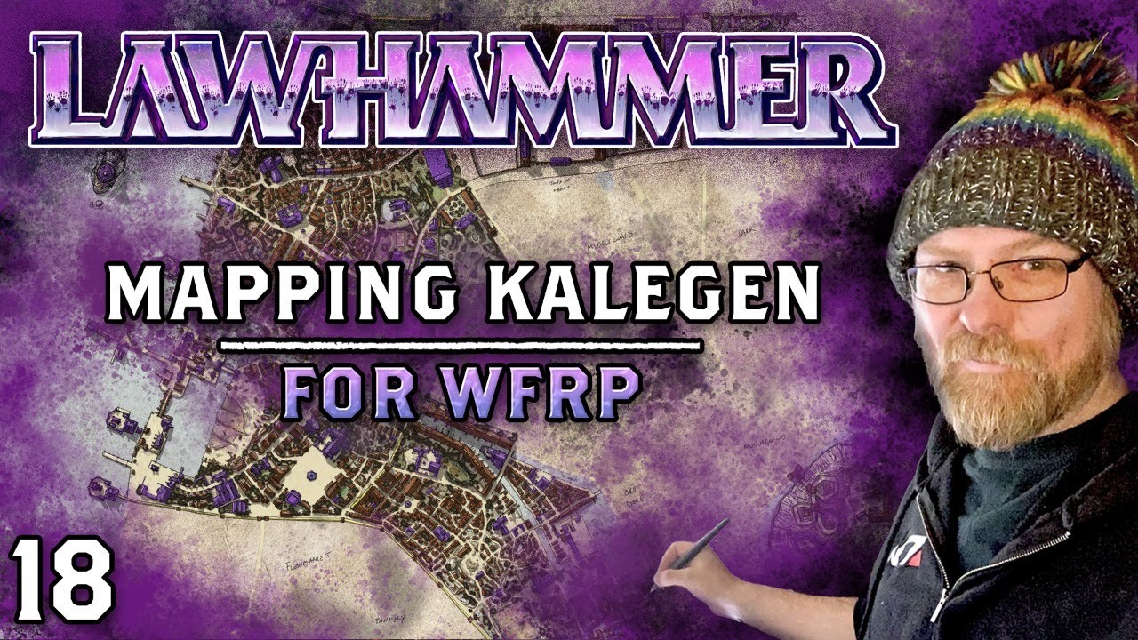 Mapping Kalegen for WFRP Part 18 with Andy Law