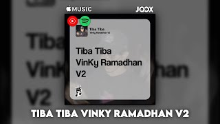 Download lagu VinKy Ramadhan - Tiba Tiba VinKy Ramadhan V2 mp3