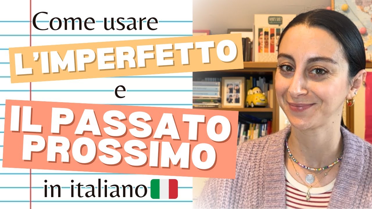 How to use IMPERFETTO and PASSATO PROSSIMO in Italian