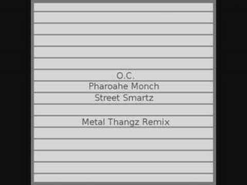 OC, Pharoahe Monch & Street Smartz - Metal Thangz (Remix)