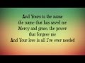 Big Daddy Weave - The Only Name (Yours Will Be) - (with lyrics) (2012)