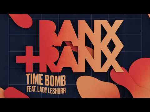 Banx & Ranx - Time Bomb (ft Lady Leshurr) (Official Audio)