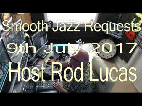 BEST SMOOTH JAZZ REQUESTS - 9th July 2017