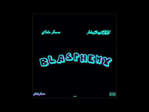 Cobe Jones - Blasphemy (ft. JohnBoyCOOL)