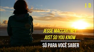 Jesse MacCartney - Just So You Know (Legendado PT)