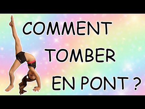 TUTO - 3 Exercices pour réussir la DESCENTE en PONT -  Comment faire le tomber en pont parfaitement?