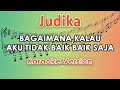 Judika Bagaimana Kalau Aku Tidak Baik Baik Saja Karaoke Lirik Tanpa Vokal By Regis