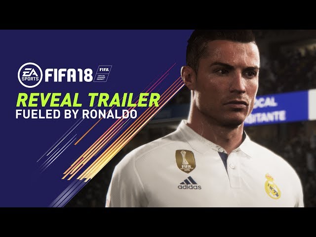 YouTube Video - FIFA 18 REVEAL TRAILER | FUELED BY RONALDO