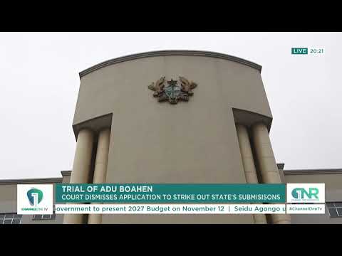 Adu-Boahen Trial: Court Dismisses Bid to Strike Out Prosecution Submissions