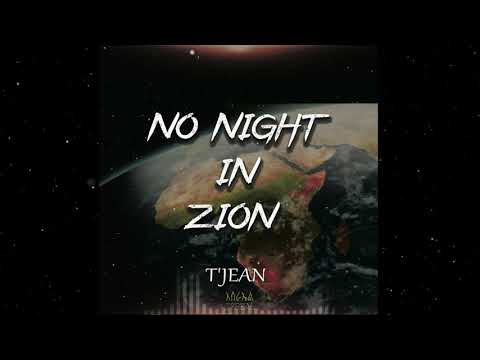 T'Jean - No Night In Zion (Official Audio)