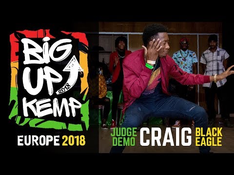 BIG UP KEMP EUROPE 2018 - JUDGE DEMO - CRAIG BLACK EAGLE 🇯🇲