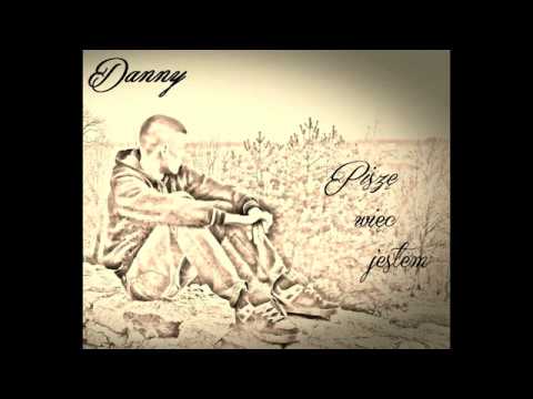 02.Danny ft. Gruby - Czemu zawsze jest tak samo ? "Piszę, więc jestem"