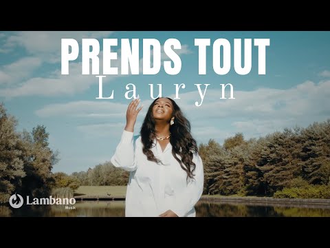 Lauryn - Prends tout - Clip Officiel
