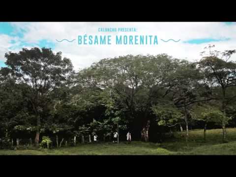 Caloncho - Bésame Morenita (Audio)