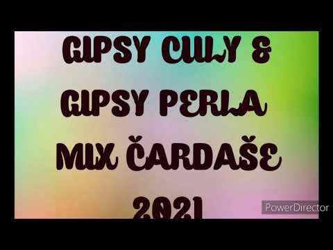 GIPSY CULY &GIPSY PERLA - MIX ČARDAŠE 2021😉😉