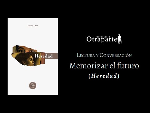 Literatura en Otraparte: «Memorizar el futuro (Heredad)»