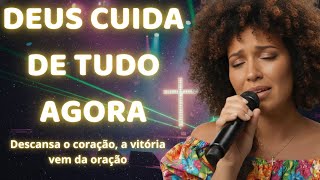 DEUS CUIDA DE TUDO AGORA - Louvor Profético - Música Gospel - Inspirado Aline Barros