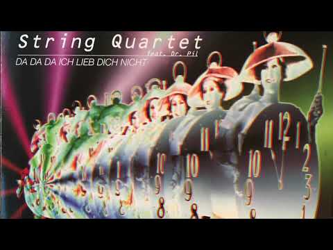 String Quartet feat. Dr. Pil ‎– Da Da Da Ich Lieb Dich Nicht (Long version)
