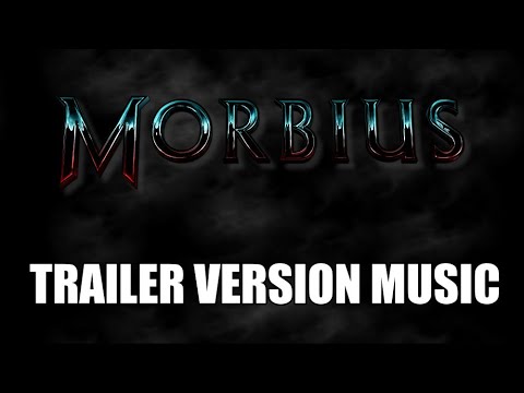 MORBIUS Trailer Music Version