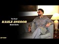 Kaale Angoor Navaan Sandhu New Song Navaan Sandhu Album Navaan Sandhu New Song Latest