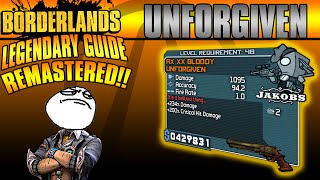 Borderlands: *Unforgiven* Remastered Legendary Weapon Guide!
