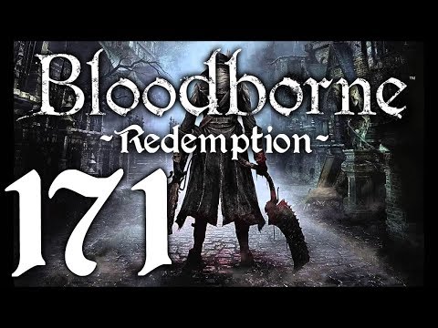Bloodborne : The Redemption Run pt171 - Turboing Through the Early Chalice Stages