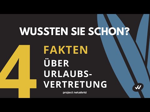 Wussten sie schon? 4 Fakten über Urlaubsvertretungen
