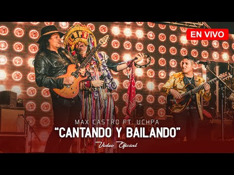Max Castro "Cantando y Bailando" Ft. Uchpa